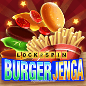 Burger Jenga Lock 2 Spin slot by 50jili